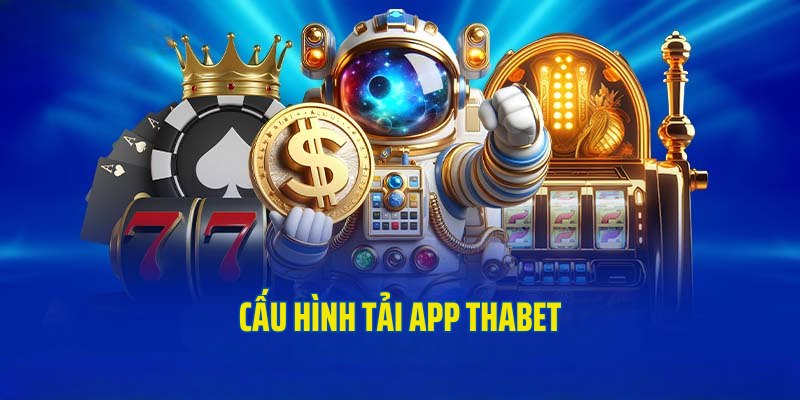 tai-app-thabet-cau-hinh
